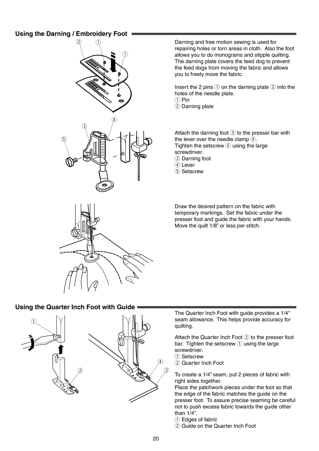 Singer S16 instruction manual Using the Darning / Embroidery Foot, Using the Quarter Inch Foot with Guide 