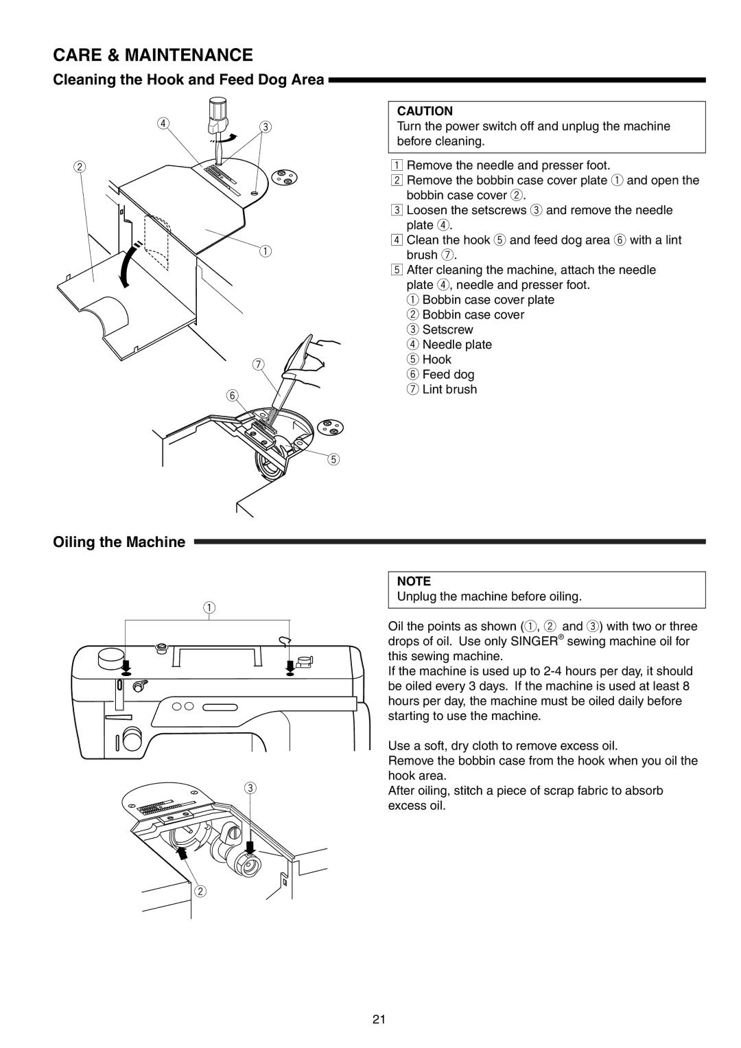 Singer S16 instruction manual Care & Maintenance, Cleaning the Hook and Feed Dog Area, Oiling the Machine 