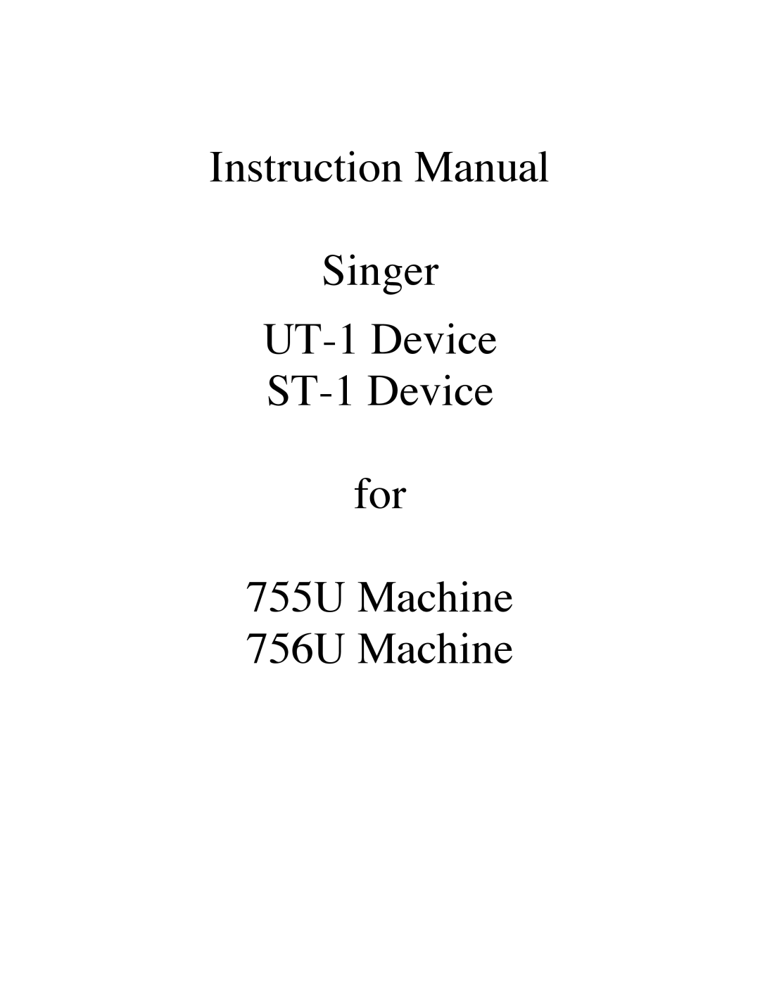 Singer instruction manual Singer UT-1 Device ST-1 Device For 755U Machine 756U Machine 