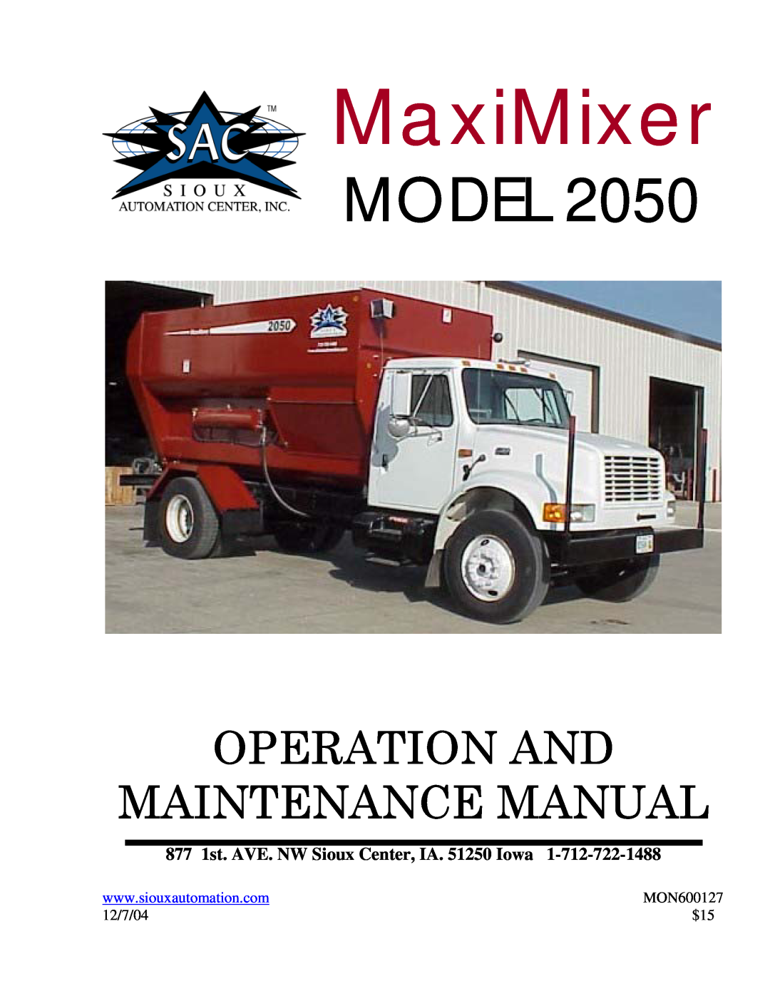 Sioux Tools 2050 manual Model, MaxiMixer, Operation And Maintenance Manual, 877 1st. AVE. NW Sioux Center, IA. 51250 Iowa 