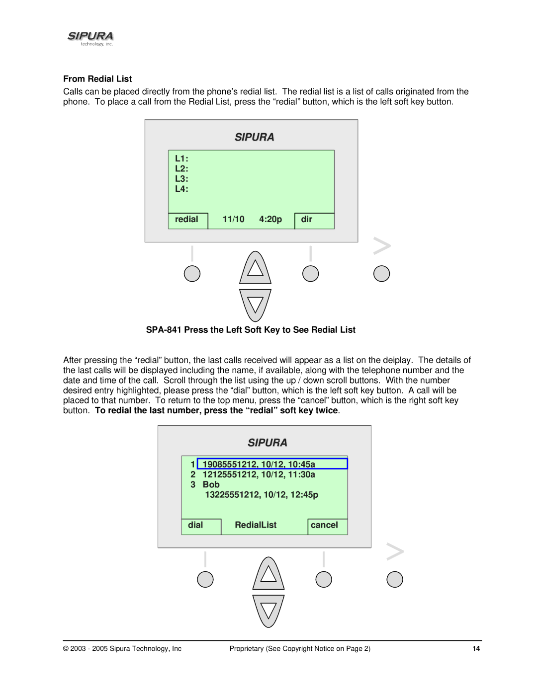 Sipura Technology manual From Redial List, SPA-841 Press the Left Soft Key to See Redial List 