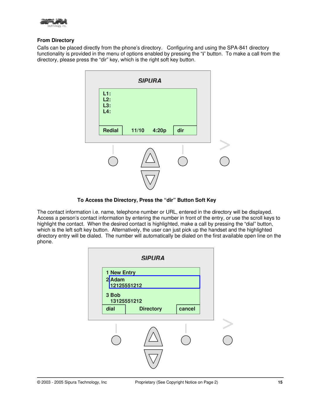 Sipura Technology SPA-841 manual From Directory, To Access the Directory, Press the dir Button Soft Key 