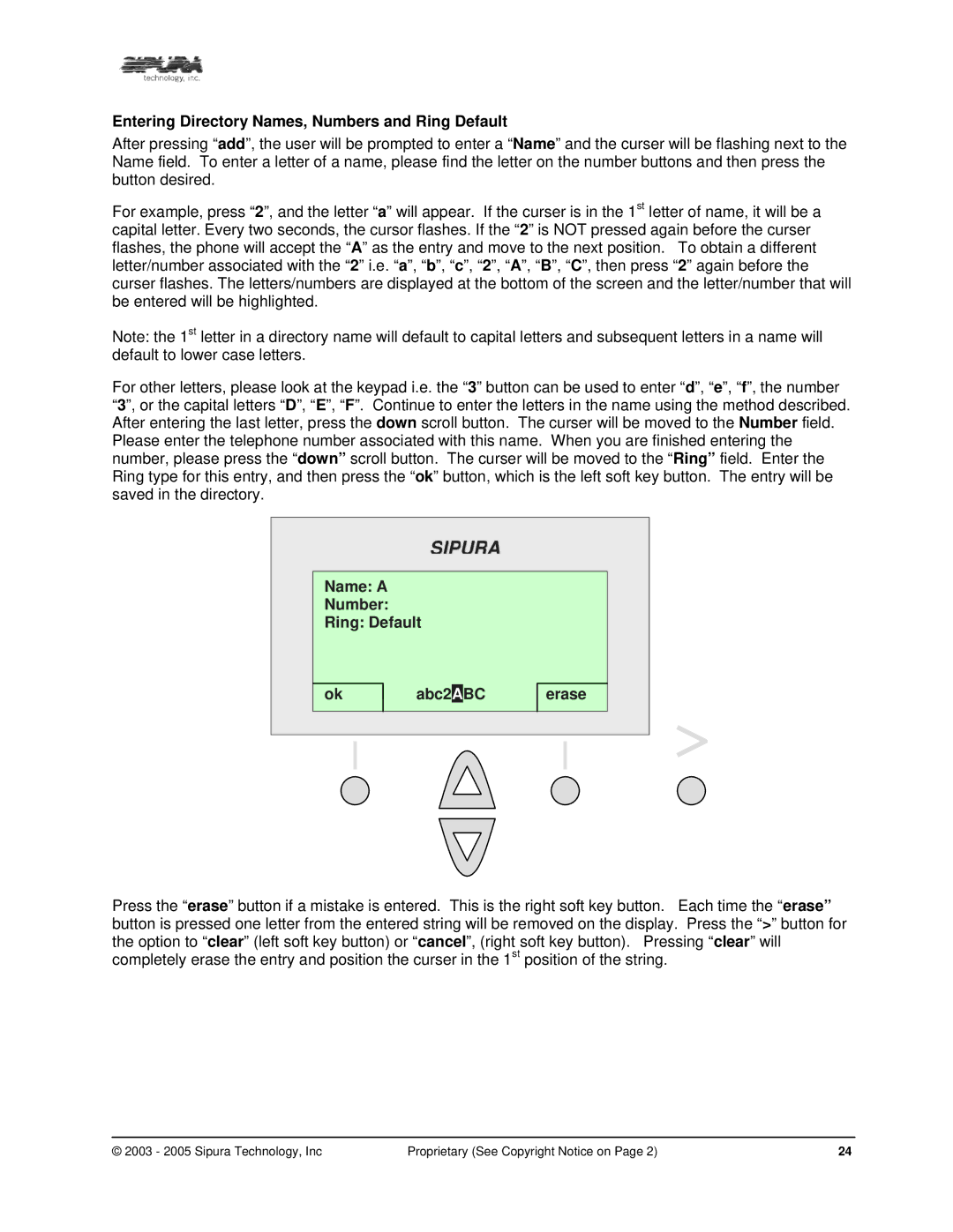 Sipura Technology SPA-841 Entering Directory Names, Numbers and Ring Default, Name a Number Ring Default Abc2ABC erase 