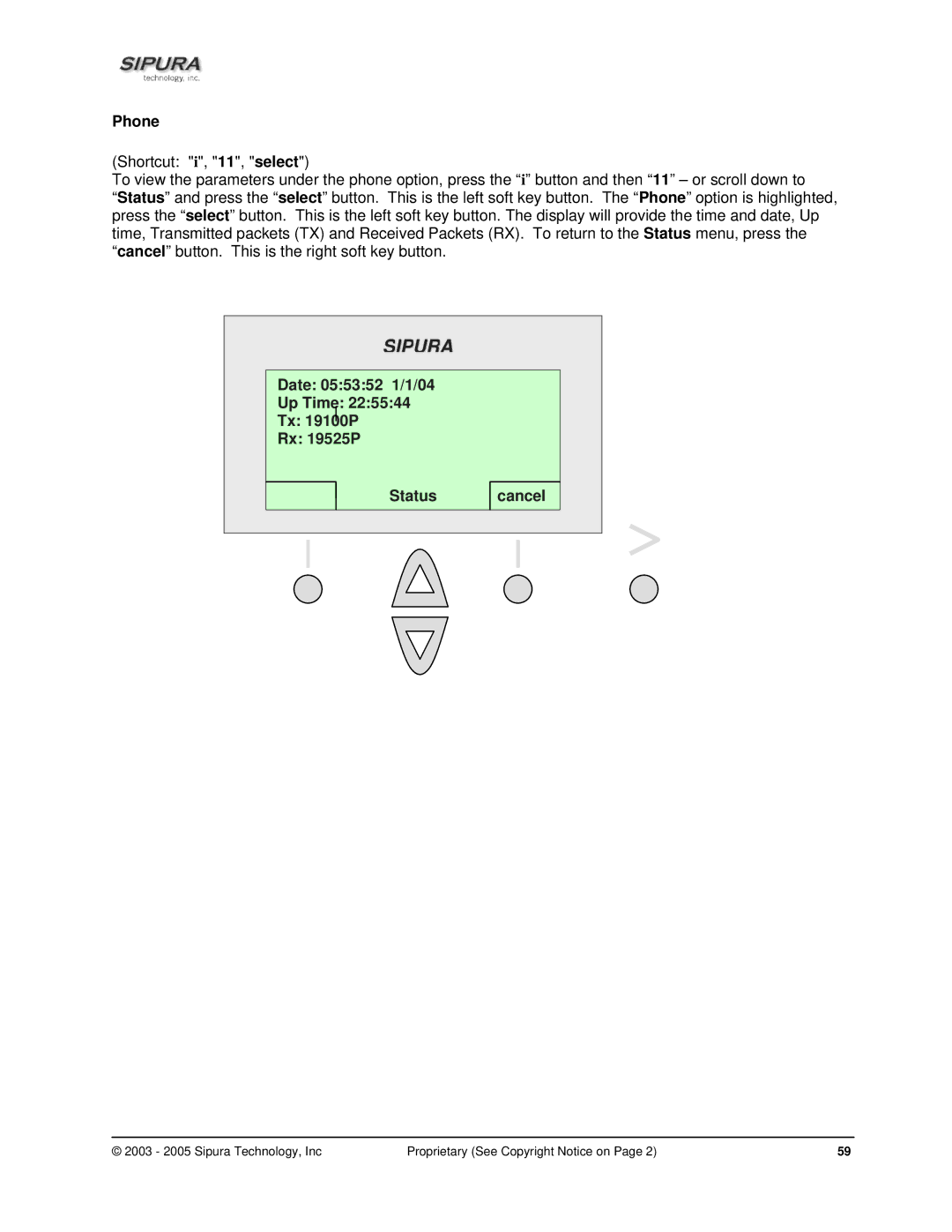 Sipura Technology SPA-841 manual Date 055352 1/1/04 Up Time Tx 19100P Rx 19525P Status cancel 