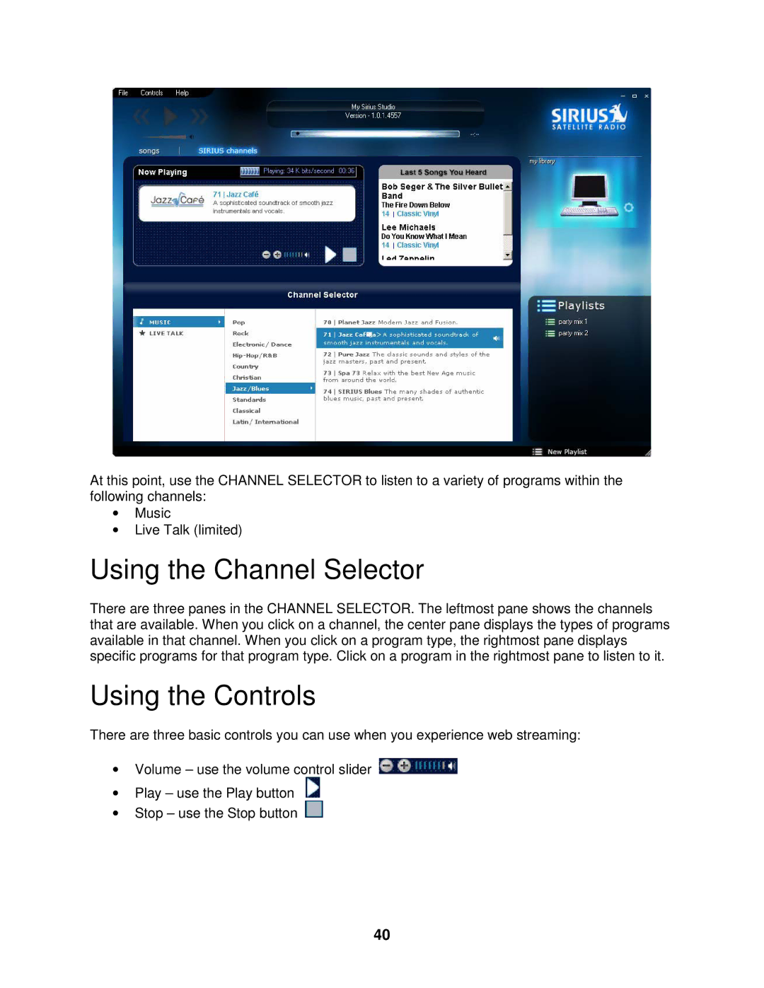 Sirius Satellite Radio 100 manual Using the Channel Selector, Using the Controls 