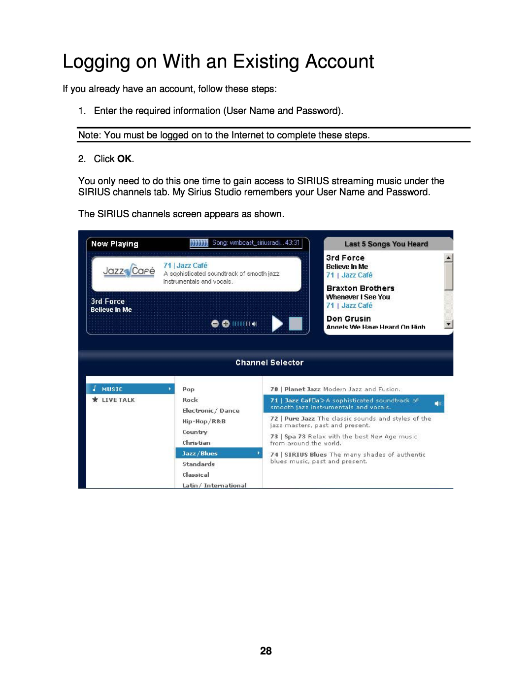 Sirius Satellite Radio 100 manual Logging on With an Existing Account 