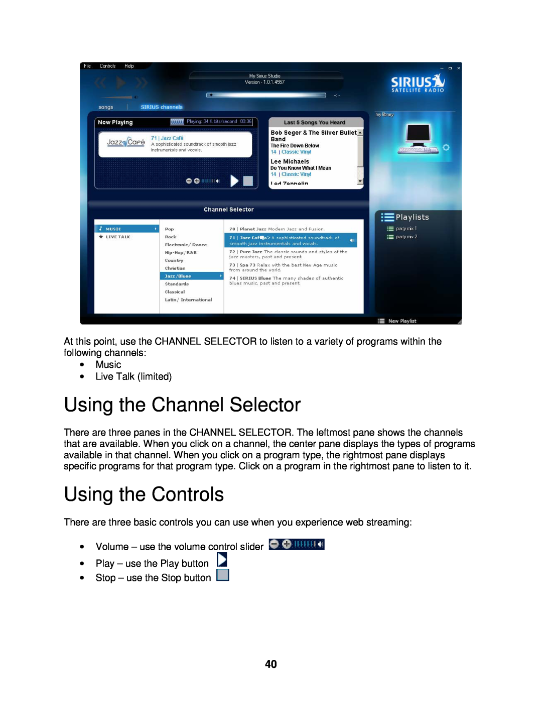 Sirius Satellite Radio 100 manual Using the Channel Selector, Using the Controls 