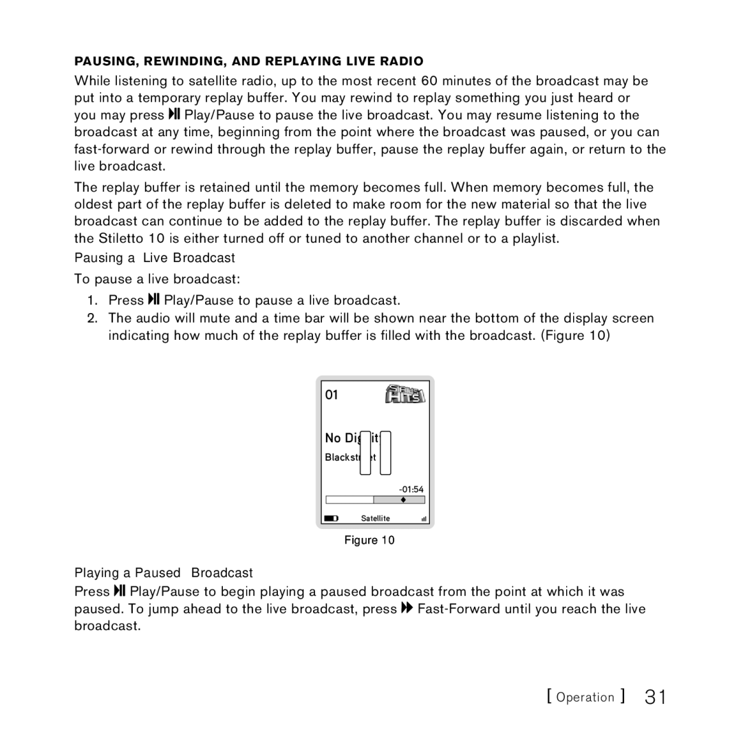 Sirius Satellite Radio 100306B manual No Dignity, Pausing, Rewinding, and replaying live radio, Pausing a Live Broadcast 