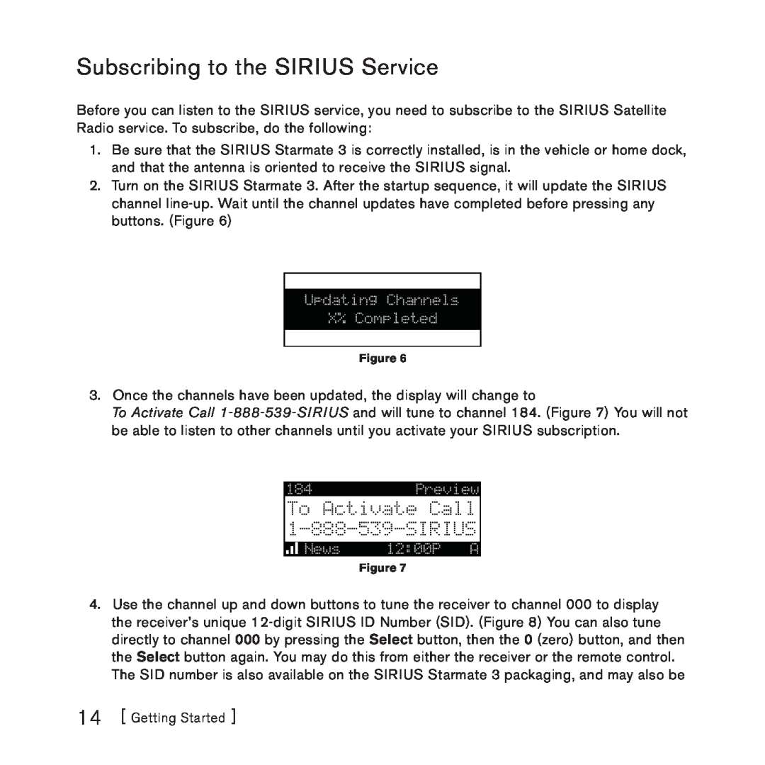 Sirius Satellite Radio manual Subscribing to the SIRIUS Service, To Activate Call 1-888-539-SIRIUS 