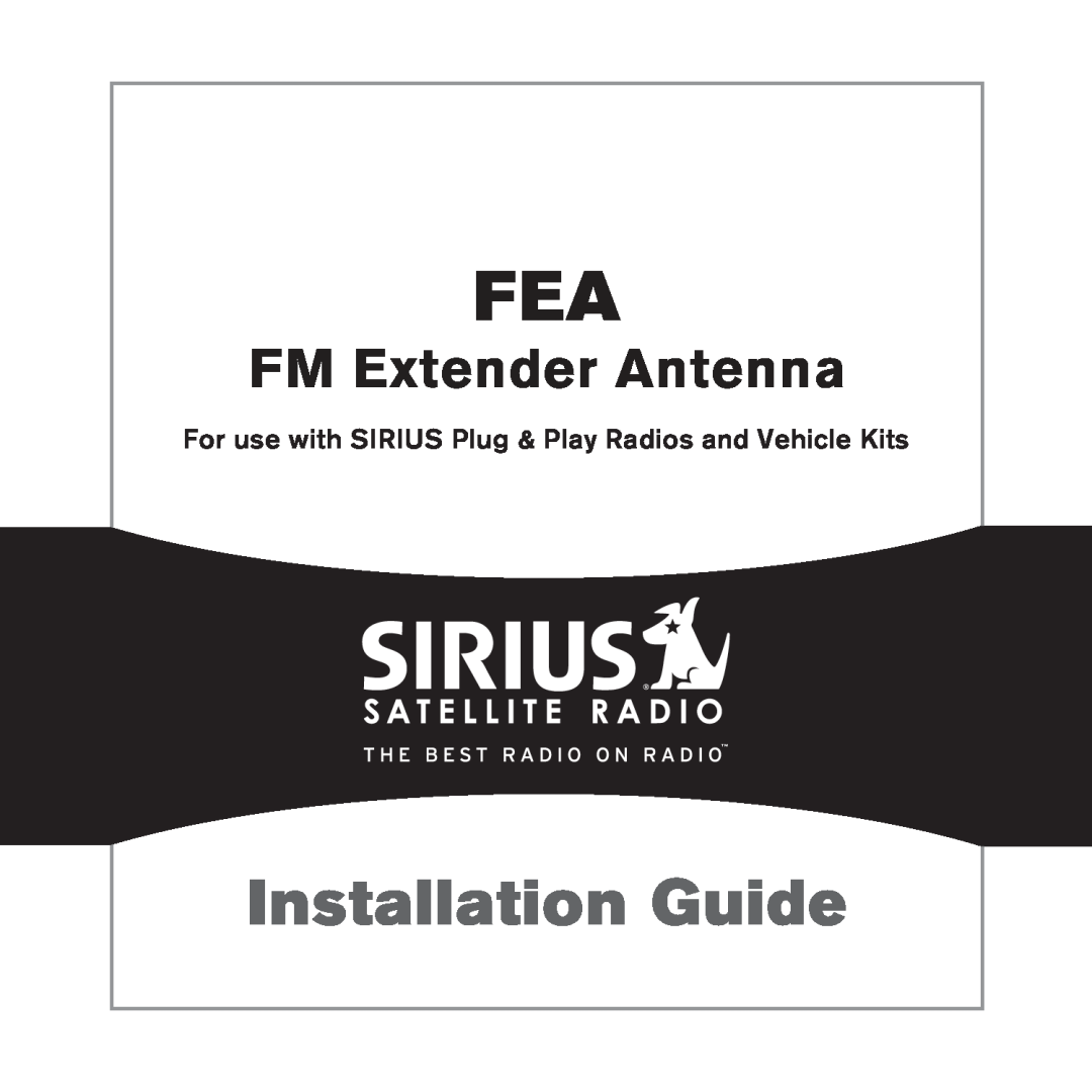 Sirius Satellite Radio FEA FM Extender Antenna manual Installation Guide 