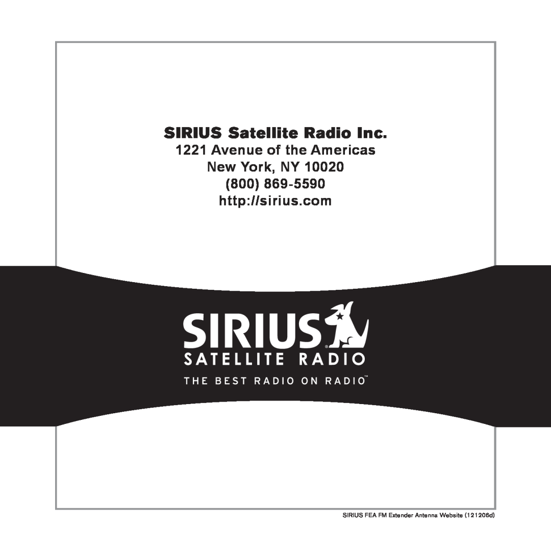 Sirius Satellite Radio FEA FM Extender Antenna manual SIRIUS Satellite Radio Inc, Avenue of the Americas New York, NY 