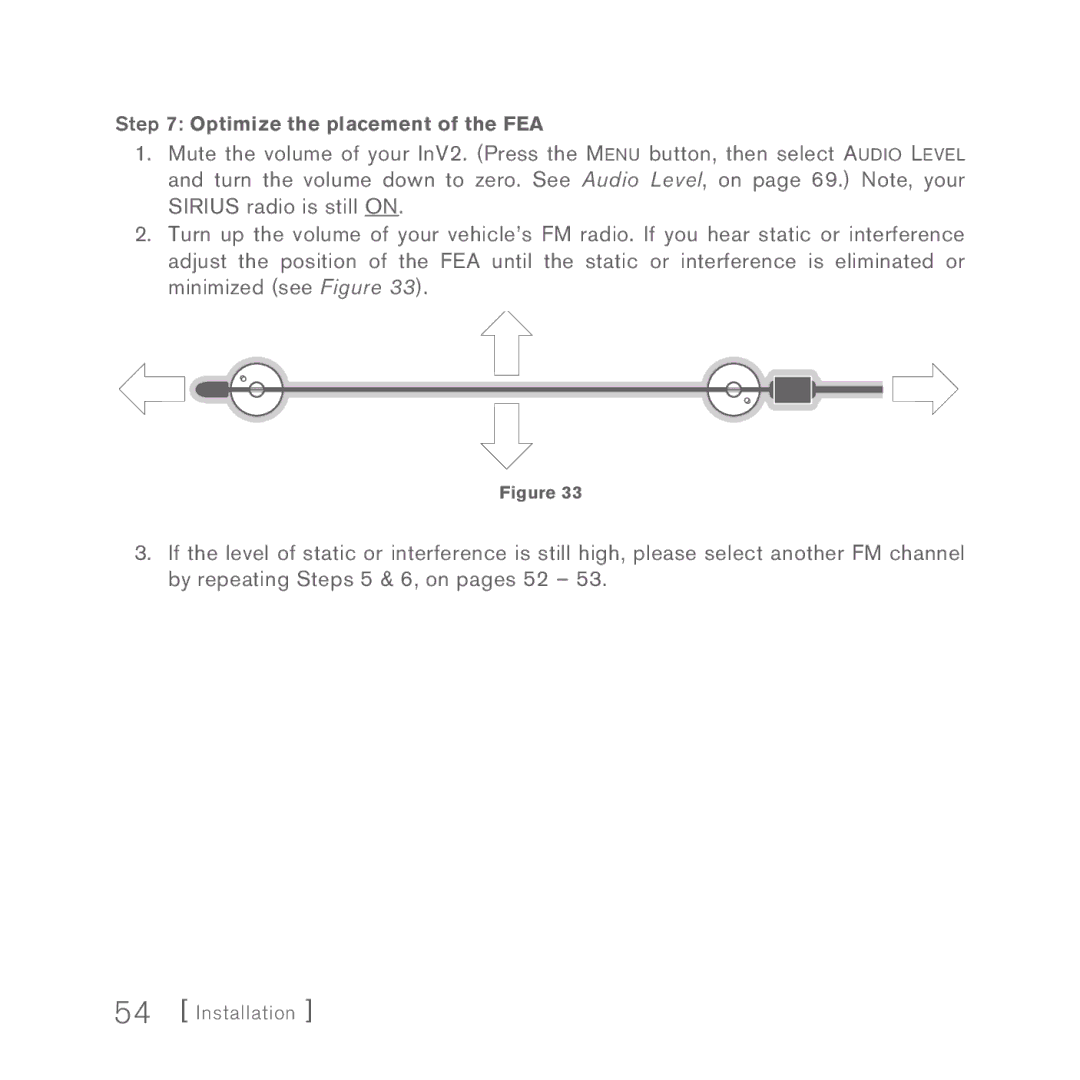 Sirius Satellite Radio INV2 manual Optimize the placement of the FEA 