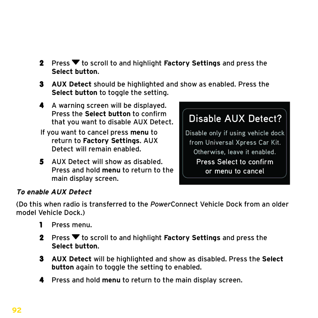 Sirius Satellite Radio ISP2000 manual Disable AUX Detect?, To enable AUX Detect 