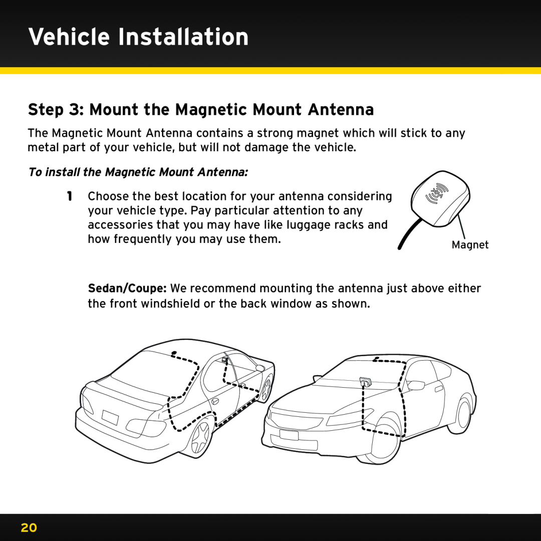 Sirius Satellite Radio ISP2000 manual Mount the Magnetic Mount Antenna, Vehicle Installation 