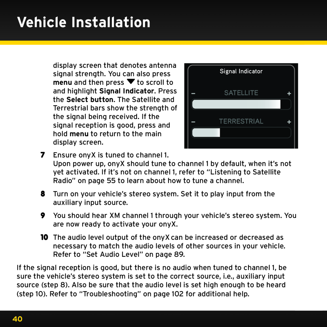 Sirius Satellite Radio ISP2000 manual Vehicle Installation, 7Ensure onyX is tuned to channel 