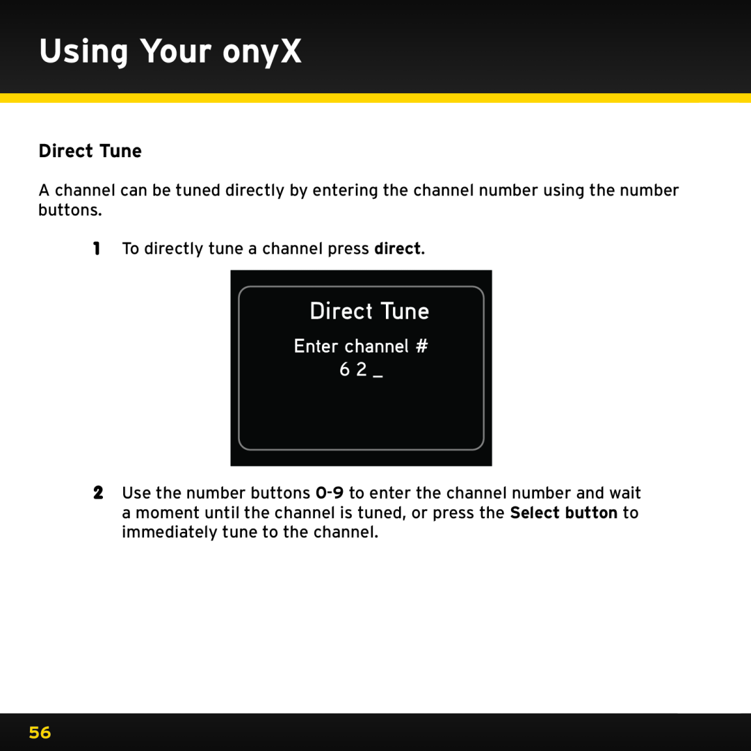 Sirius Satellite Radio ISP2000 manual Direct Tune, Enter channel # 6 2 _, Using Your onyX 