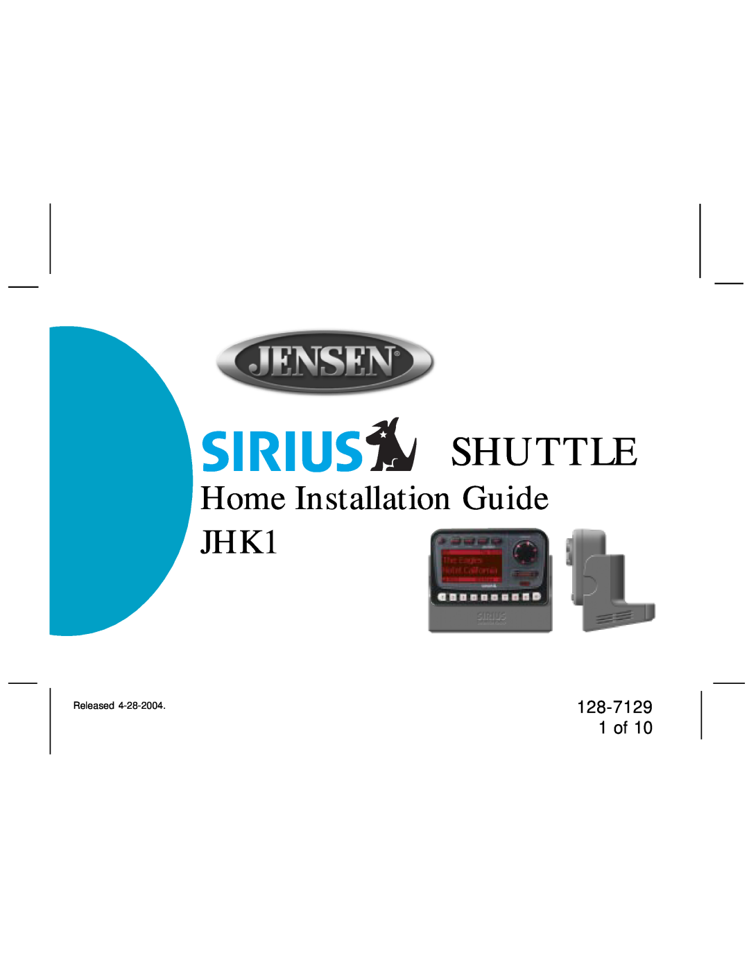Sirius Satellite Radio manual 128-7129 1 of, Shuttle, Home Installation Guide JHK1, Released 