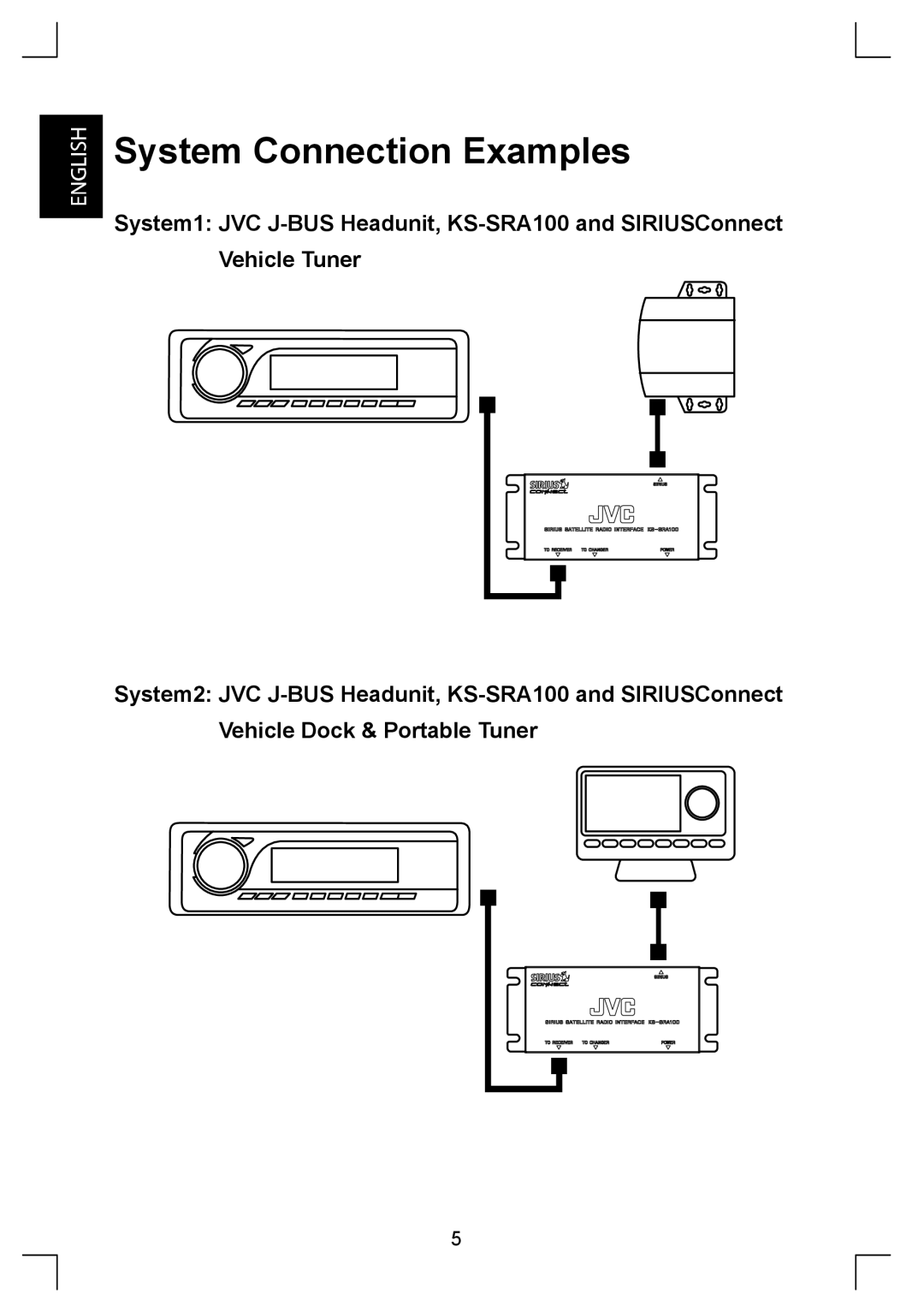 Sirius Satellite Radio KS-SRA100 manual System Connection Examples 