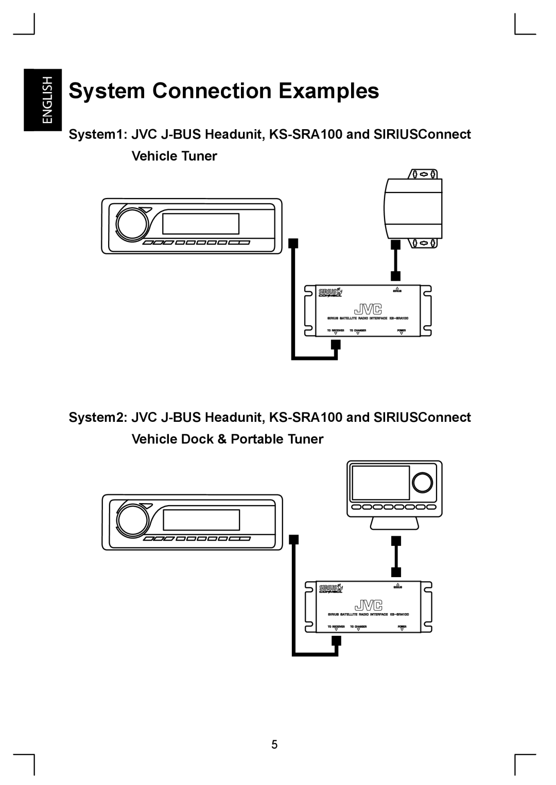 Sirius Satellite Radio KS-SRA100 manual System Connection Examples 