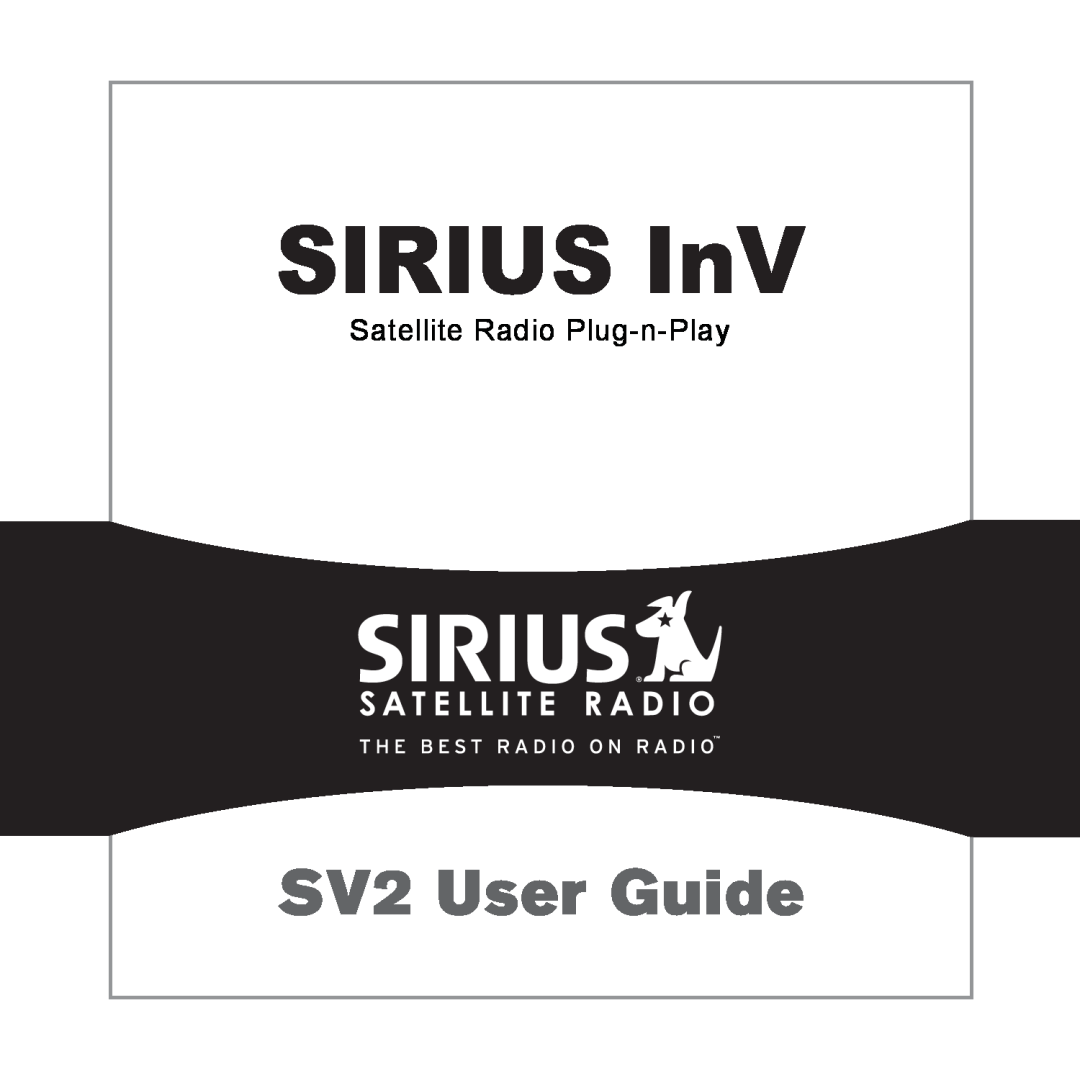 Sirius Satellite Radio manual Satellite Radio Plug-n-Play, SIRIUS InV, SV2 User Guide 