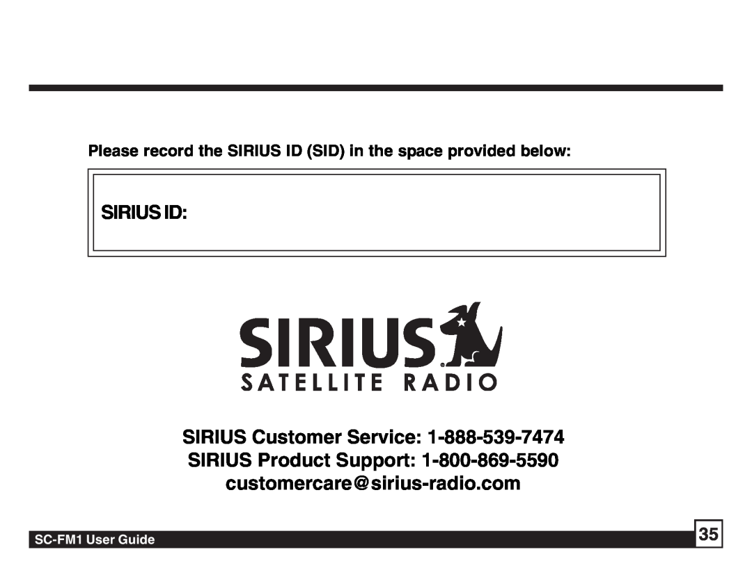 Sirius Satellite Radio manual SIRIUS ID SIRIUS Customer Service, SIRIUS Product Support, SC-FM1User Guide 