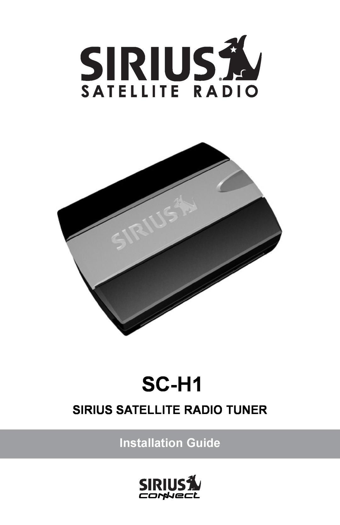 Sirius Satellite Radio SCH1 manual Sirius Satellite Radio Tuner, SC-H1, Installation Guide 