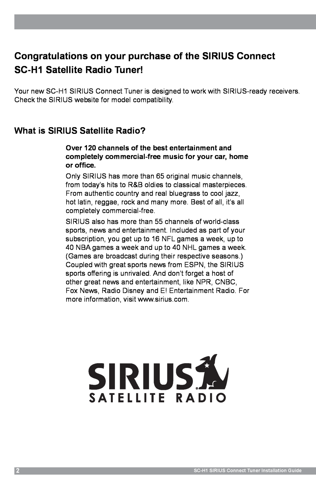 Sirius Satellite Radio SCH1 manual What is SIRIUS Satellite Radio? 