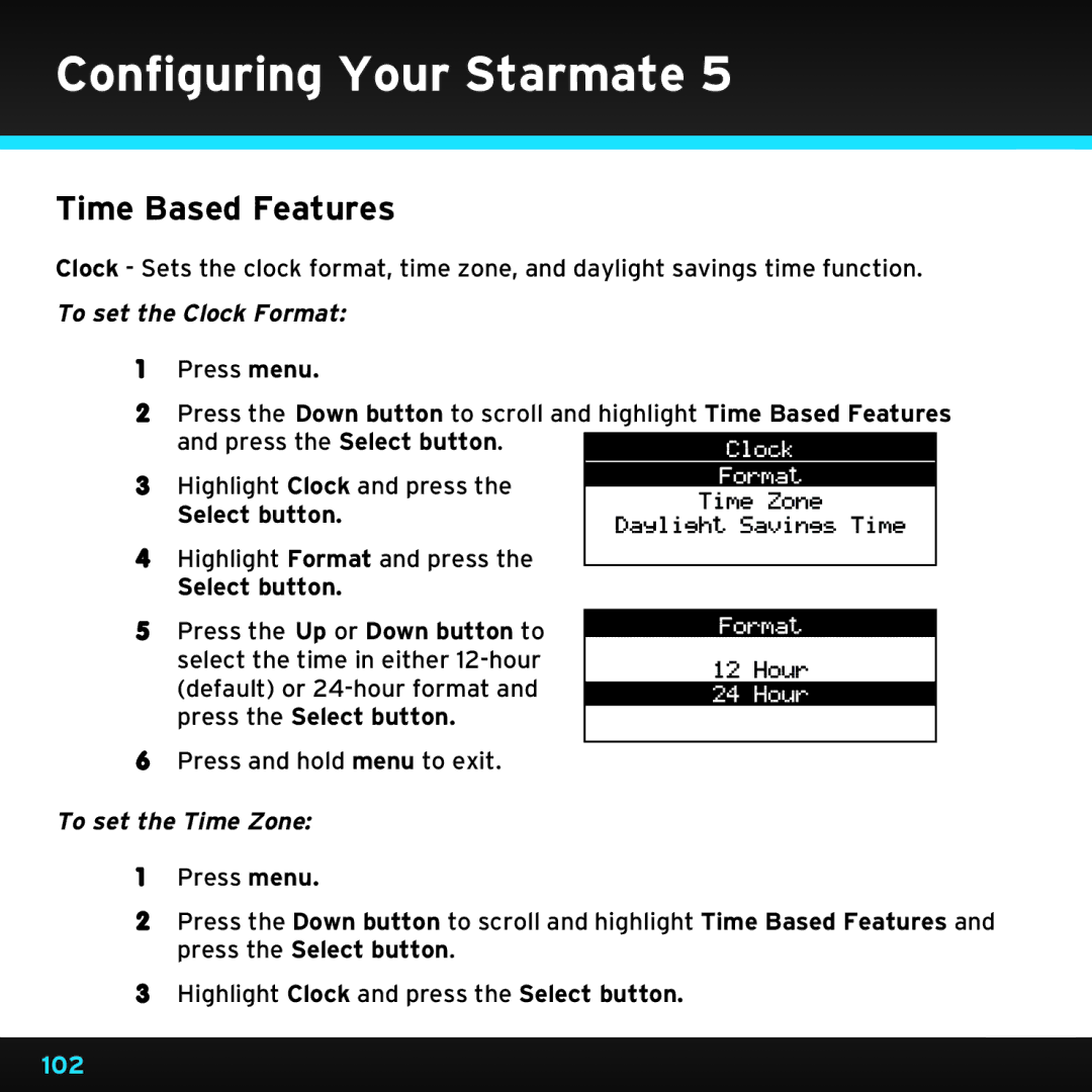 Sirius Satellite Radio SDST5V1 manual Time Based Features, To set the Clock Format, To set the Time Zone 