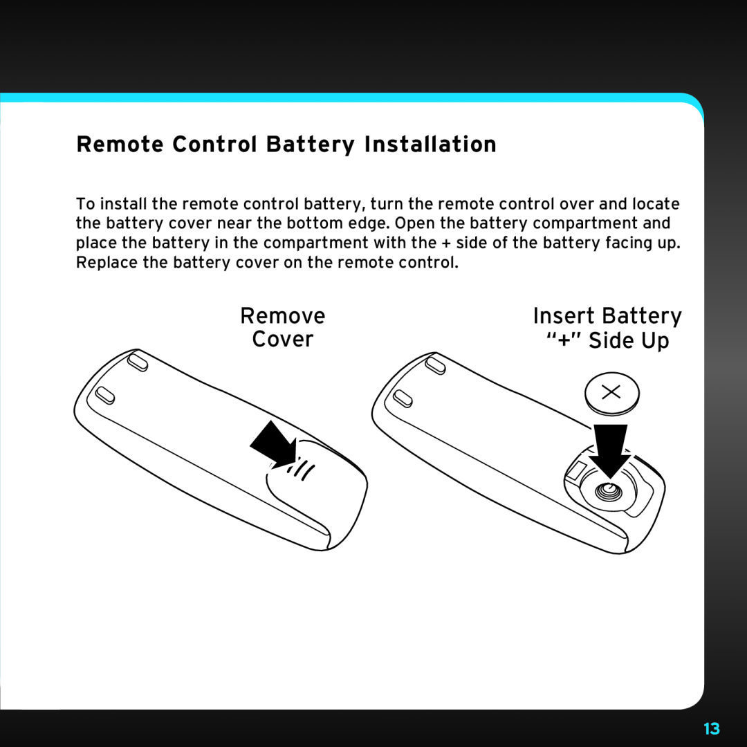 Sirius Satellite Radio SDST5V1 manual Remote Control Battery Installation, Remove, Insert Battery, Cover, “+” Side Up 
