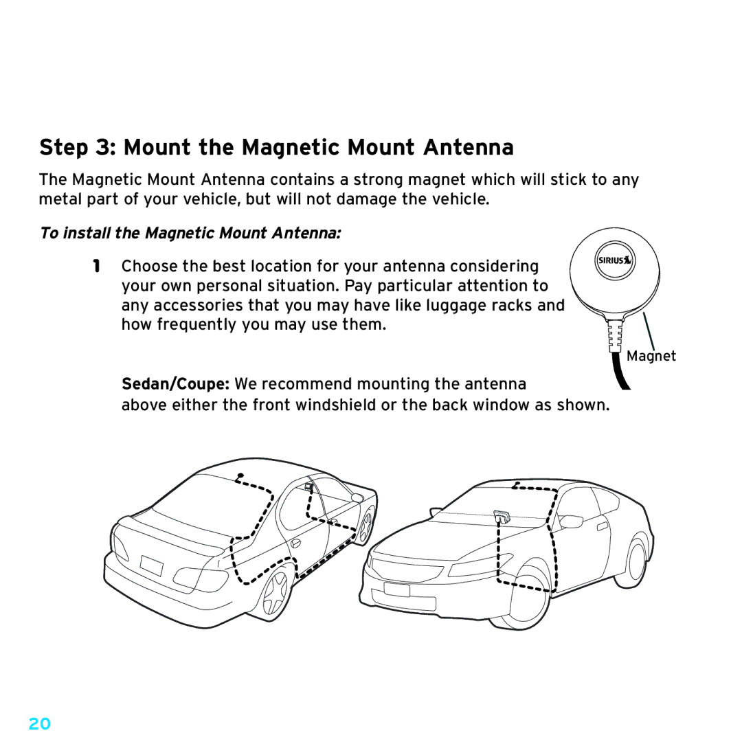 Sirius Satellite Radio SDSV6V1 manual Mount the Magnetic Mount Antenna, To install the Magnetic Mount Antenna 