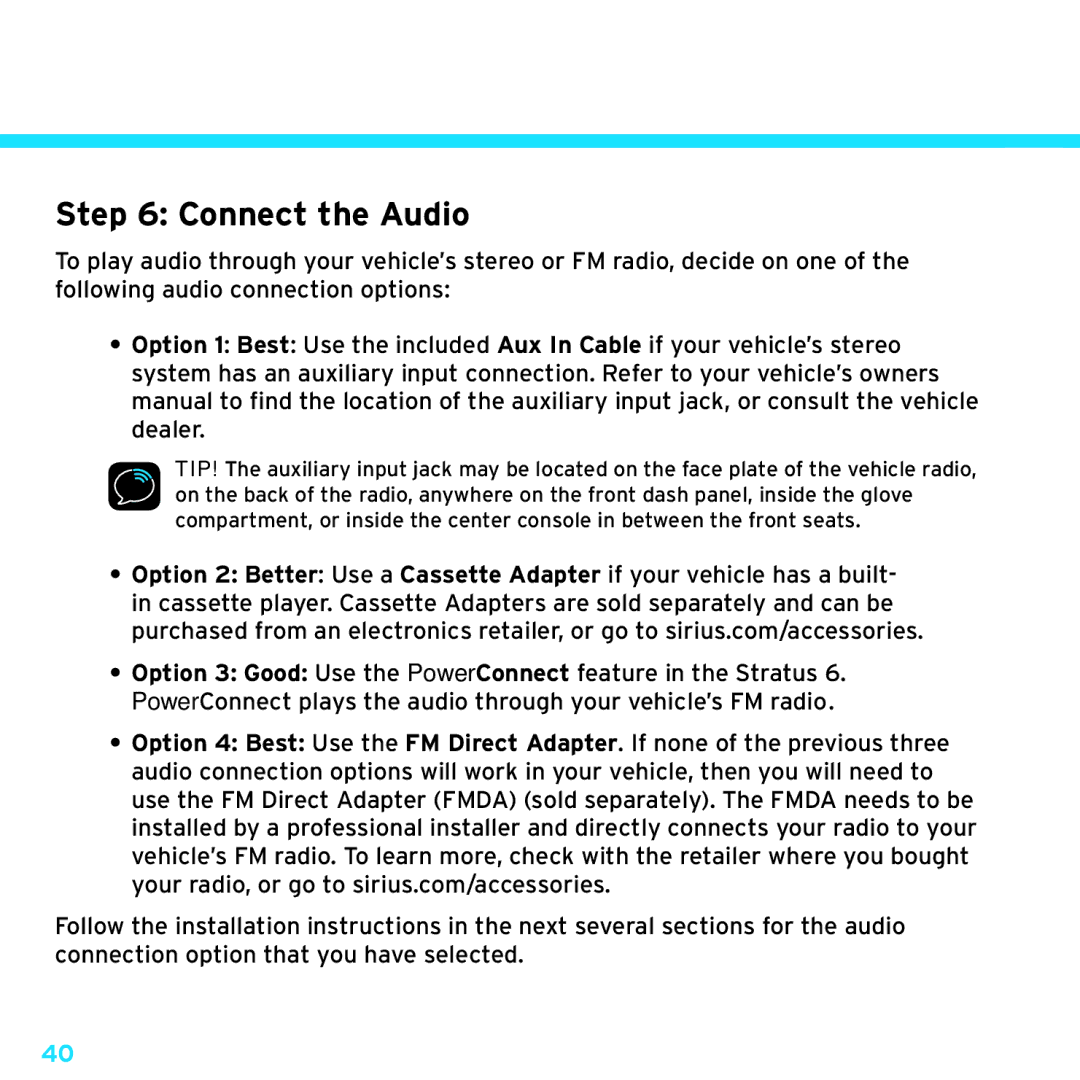 Sirius Satellite Radio SDSV6V1 manual Connect the Audio 