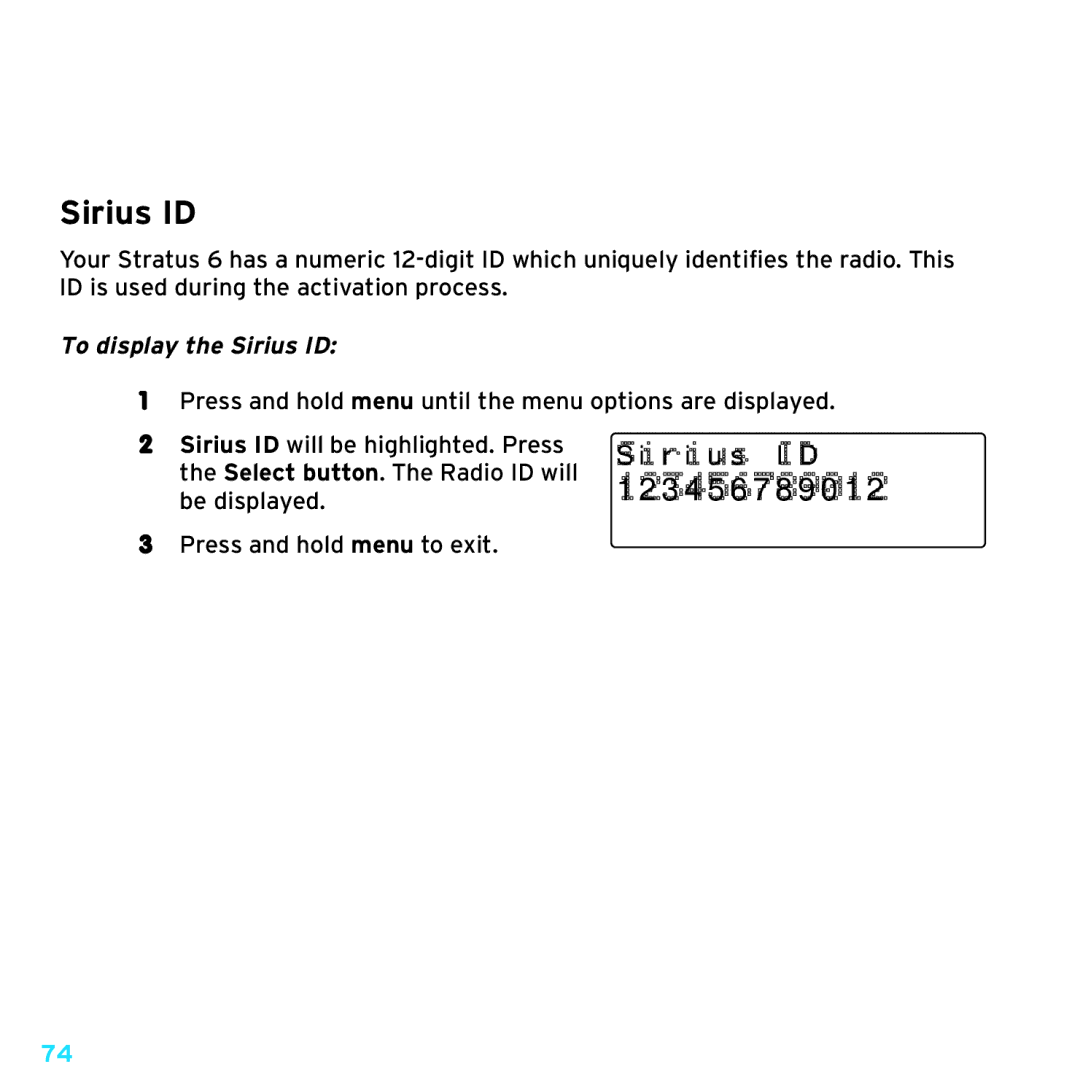 Sirius Satellite Radio SDSV6V1 manual Configuring Your Stratus, 123456789012, To display the Sirius ID 