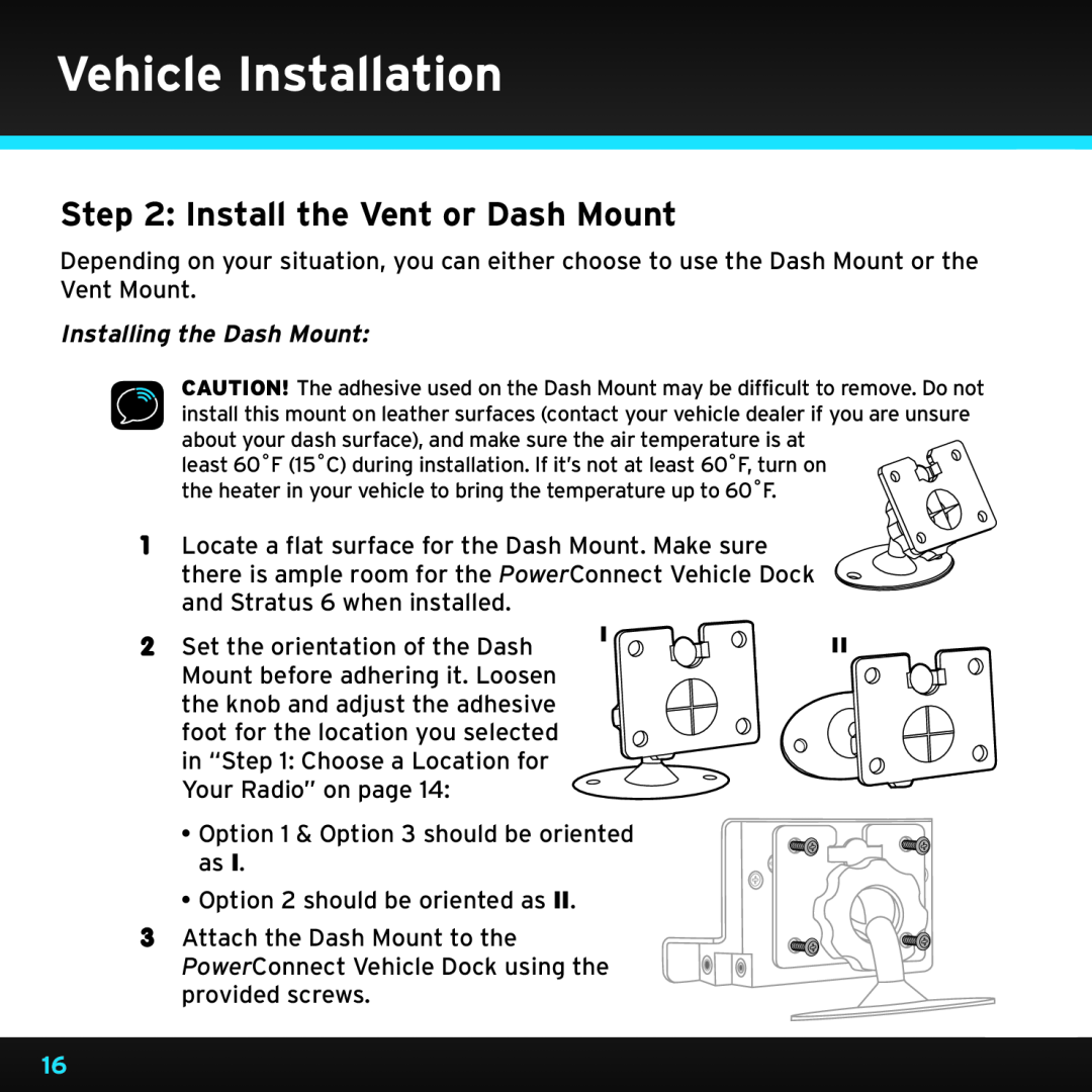 Sirius Satellite Radio SDSV6V1 manual Install the Vent or Dash Mount, Installing the Dash Mount, Vehicle Installation 