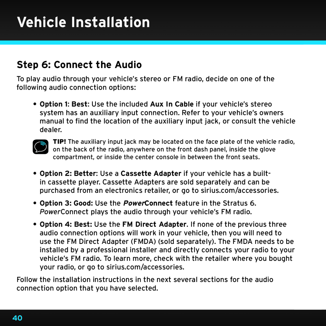 Sirius Satellite Radio SDSV6V1 manual Connect the Audio, Vehicle Installation 