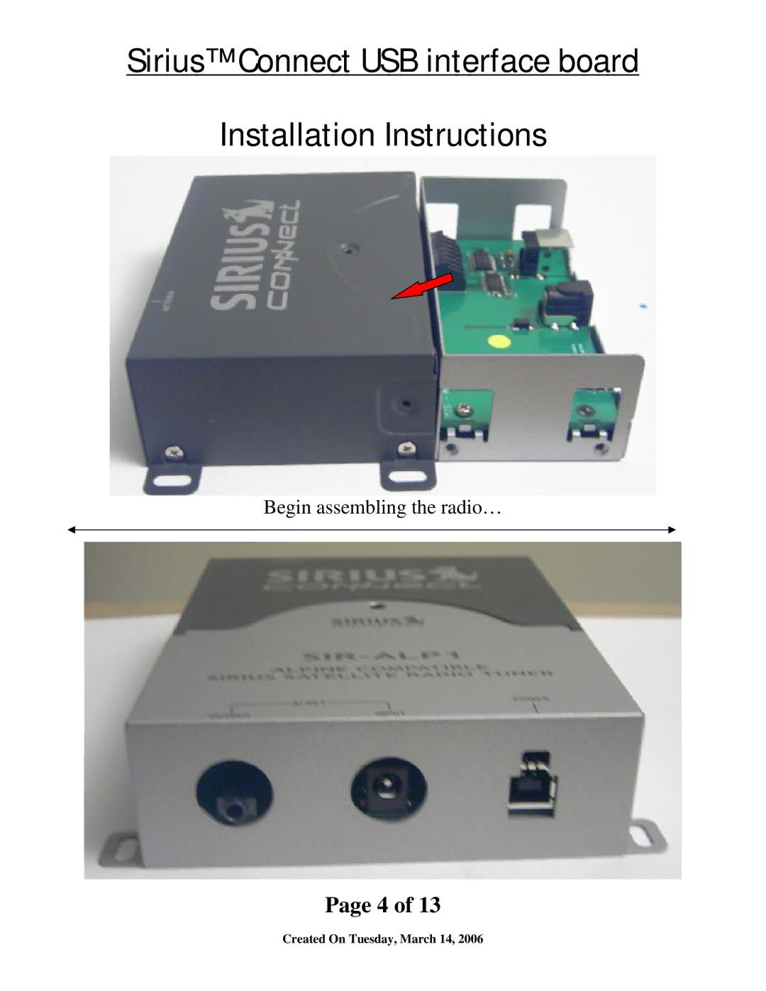 Sirius Satellite Radio SIR-ALP1 installation instructions Begin assembling the radio… 