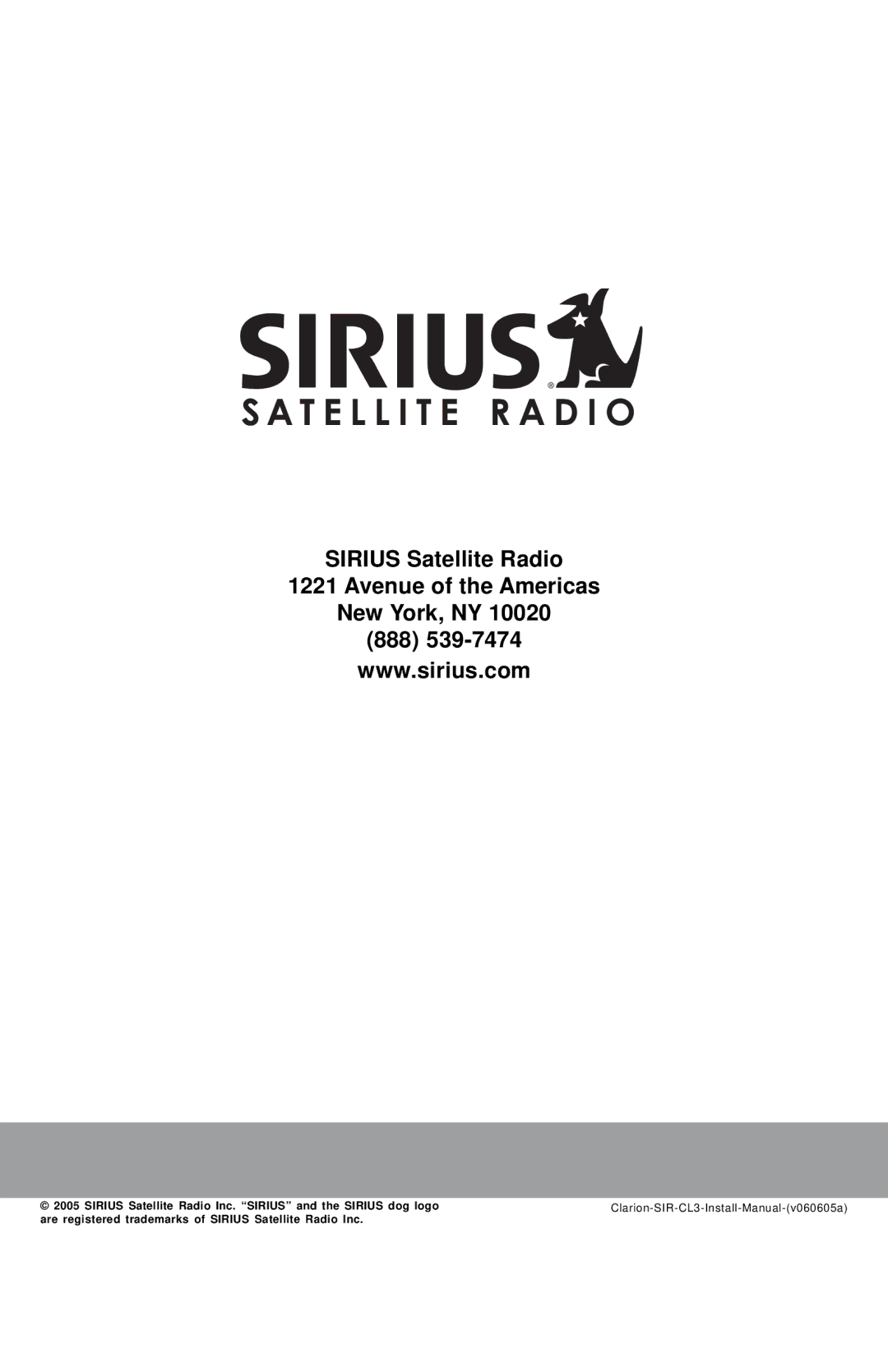 Sirius Satellite Radio SIR-CL3 manual Sirius Satellite Radio Avenue of the Americas New York, NY 