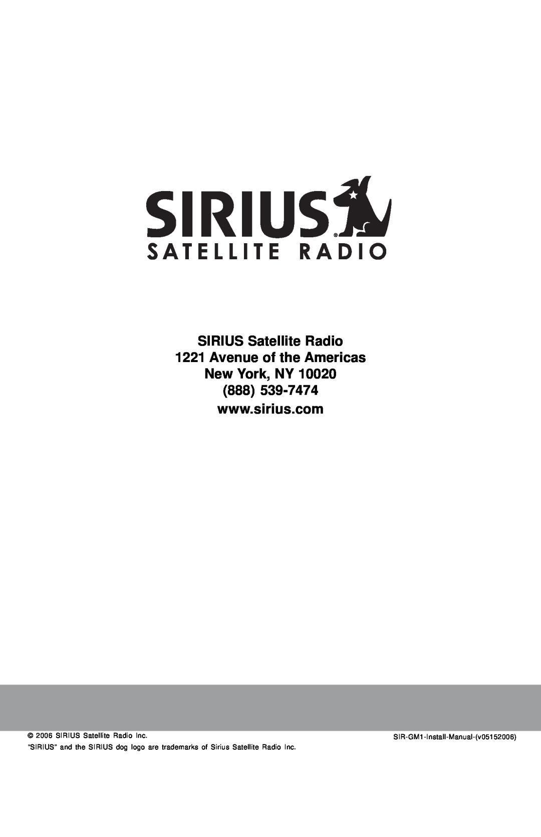 Sirius Satellite Radio SIR-GM1 manual Avenue of the Americas New York, NY, SIRIUS Satellite Radio Inc 