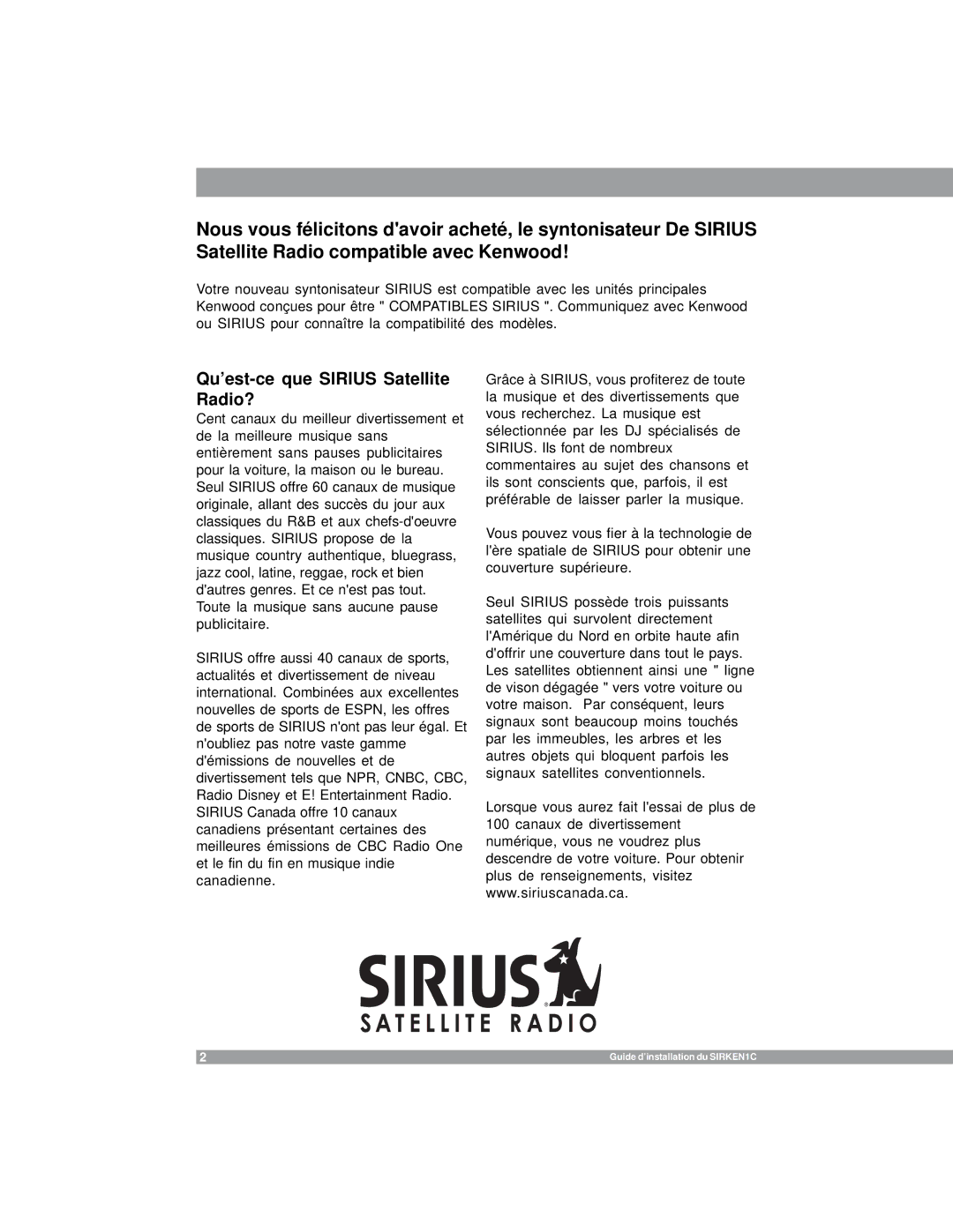 Sirius Satellite Radio SIR-KEN1 manual Qu’est-ce que Sirius Satellite Radio? 