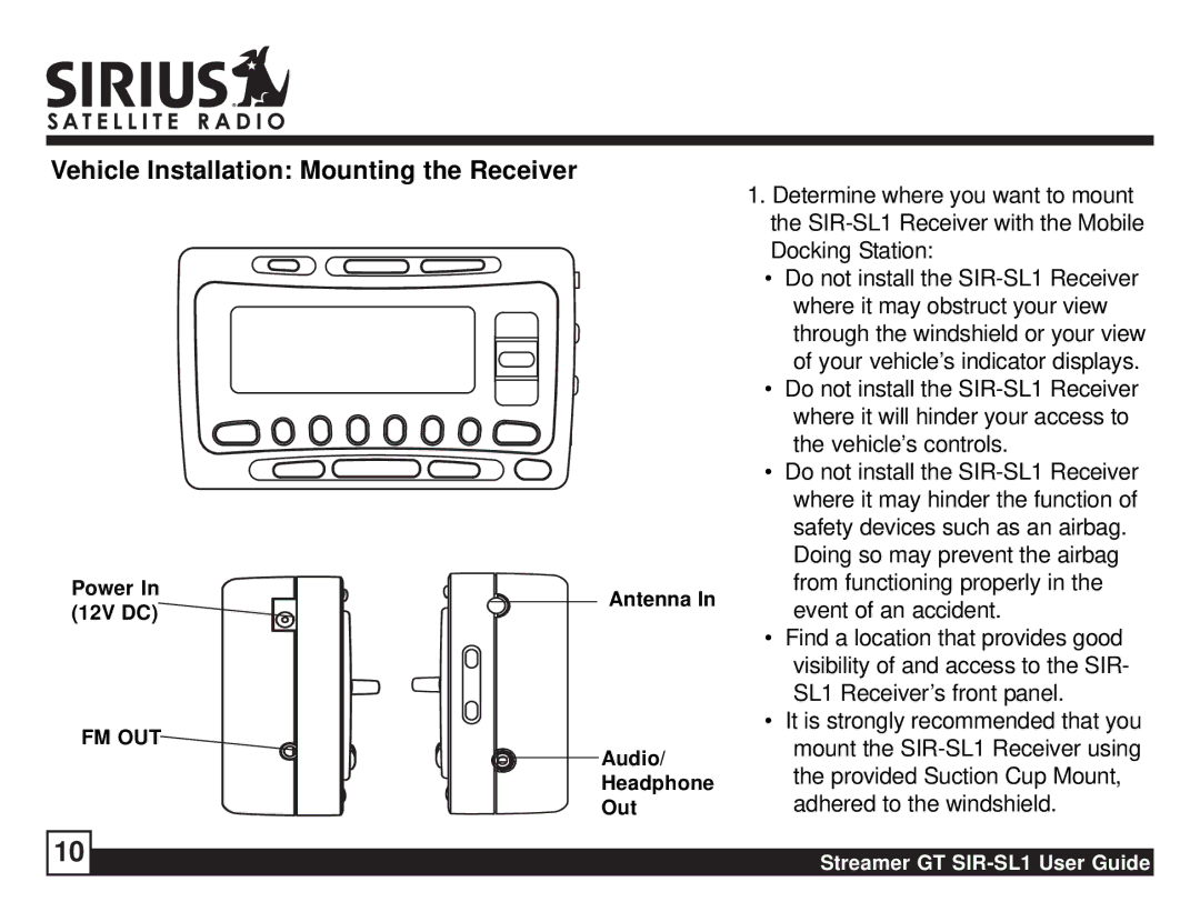 Sirius Satellite Radio SIR-SL1 manual Vehicle Installation Mounting the Receiver, Where it may obstruct your view 