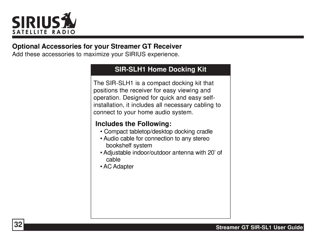 Sirius Satellite Radio SIR-SL1 manual Optional Accessories for your Streamer GT Receiver, Includes the Following 