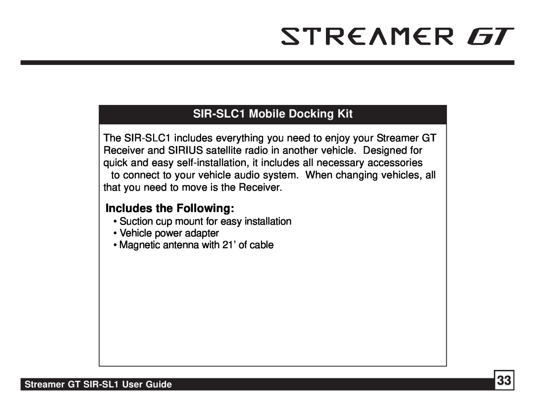 Sirius Satellite Radio SIR-SL1 manual SIR-SLC1Mobile Docking Kit, Includes the Following 
