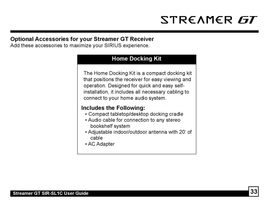 Sirius Satellite Radio SIR-SL1C manual Optional Accessories for your Streamer GT Receiver, Includes the Following 