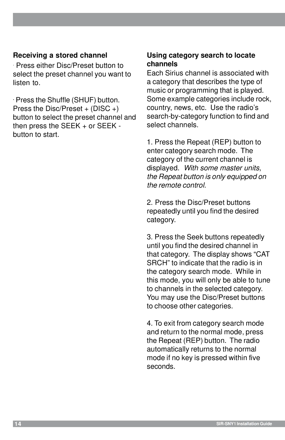 Sirius Satellite Radio SIR-SNY1 manual Receiving a stored channel, Using category search to locate channels 