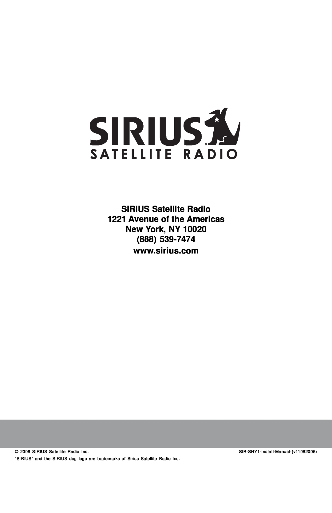 Sirius Satellite Radio SIR-SNY1 manual Avenue of the Americas New York, NY, SIRIUS Satellite Radio Inc 