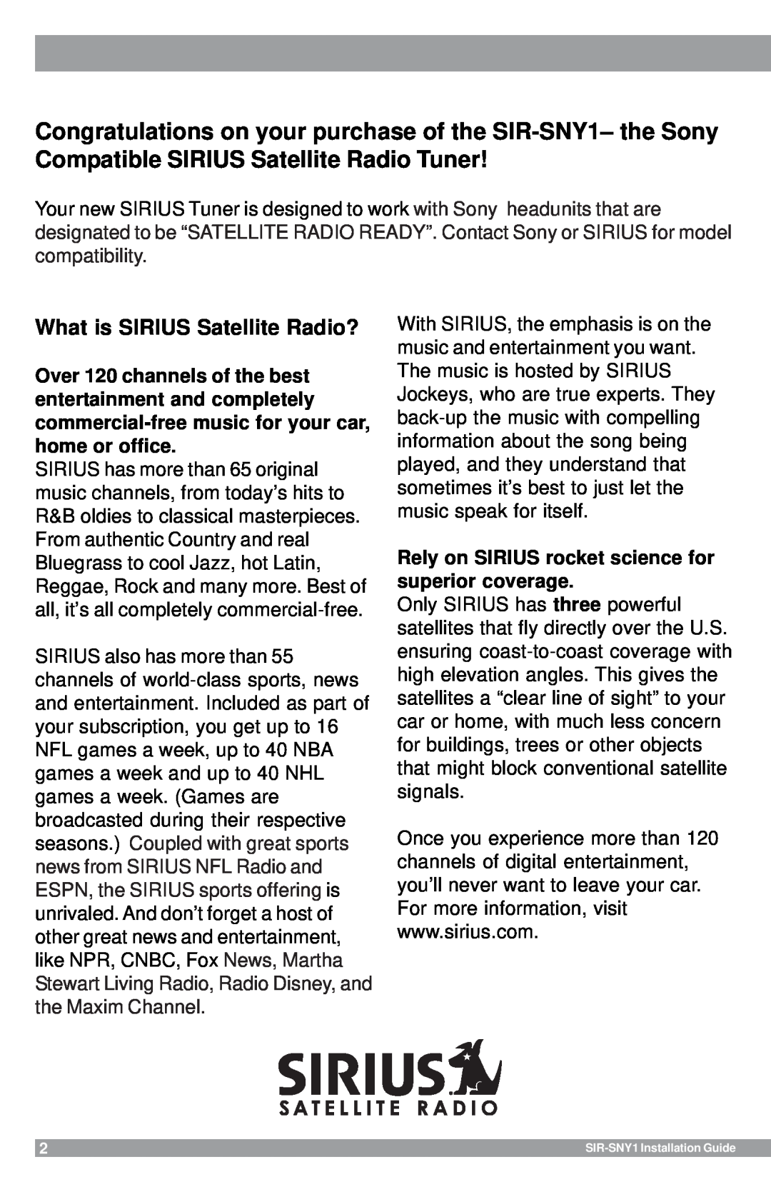 Sirius Satellite Radio manual What is SIRIUS Satellite Radio?, SIR-SNY1Installation Guide 