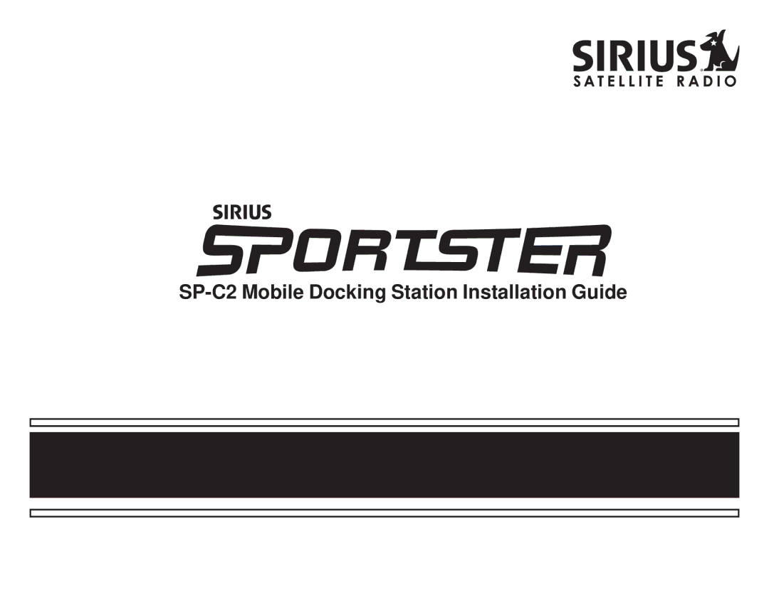 Sirius Satellite Radio manual SP-C2 Mobile Docking Station Installation Guide 