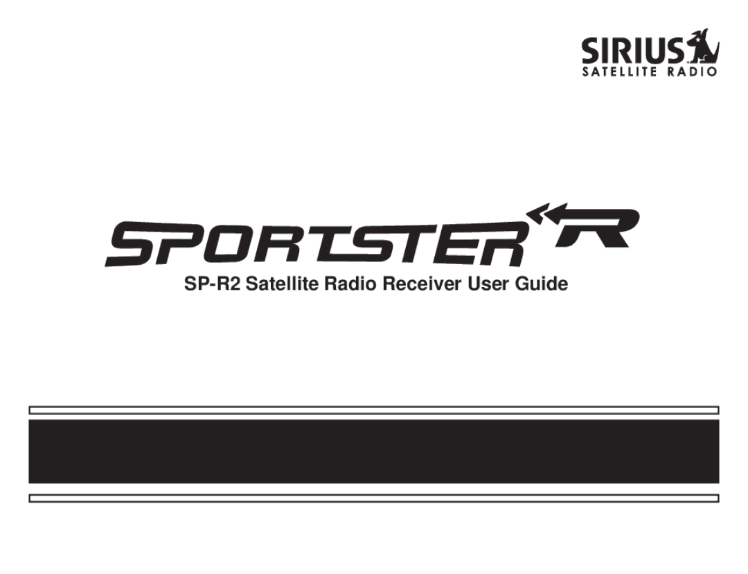 Sirius Satellite Radio manual SP-R2 Satellite Radio Receiver User Guide 