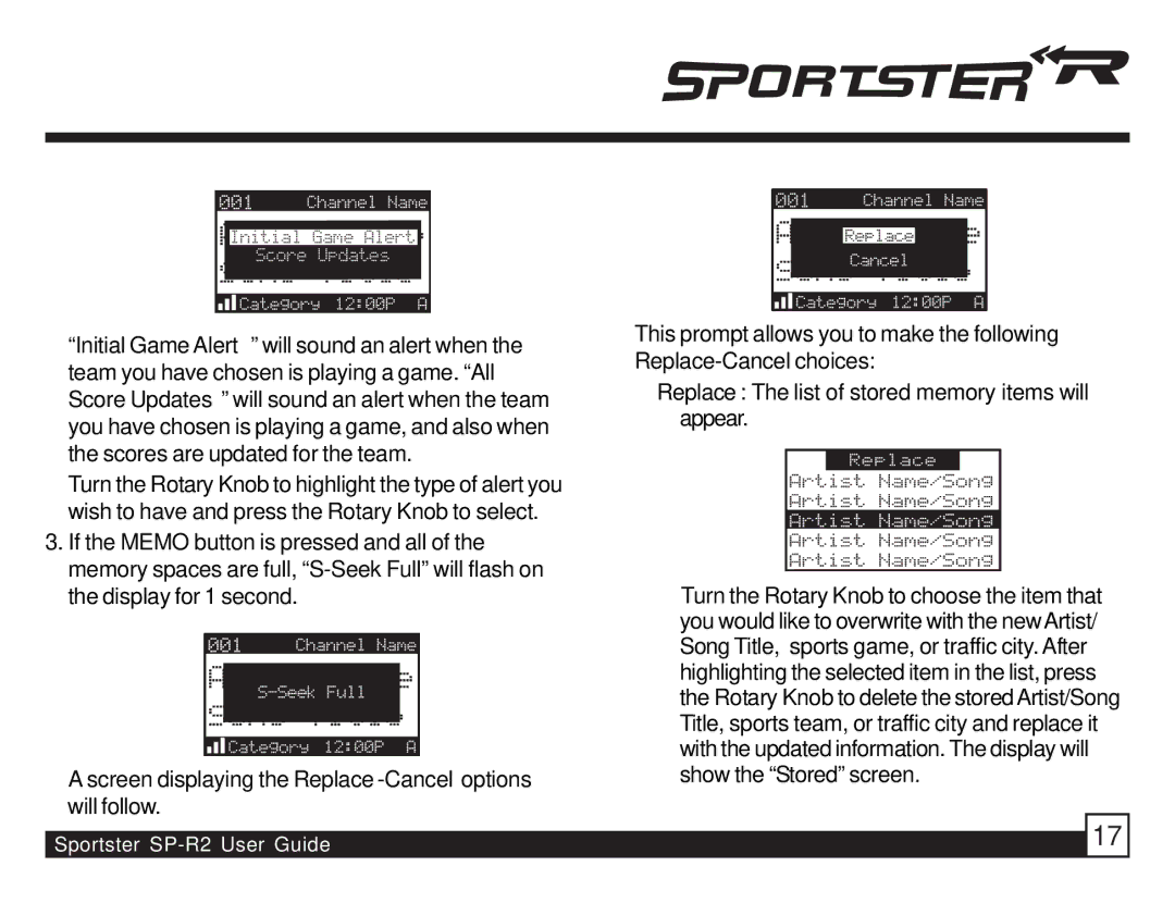 Sirius Satellite Radio SP-R2 manual Display for 1 second, Song Title, sports game, or traffic city. After 