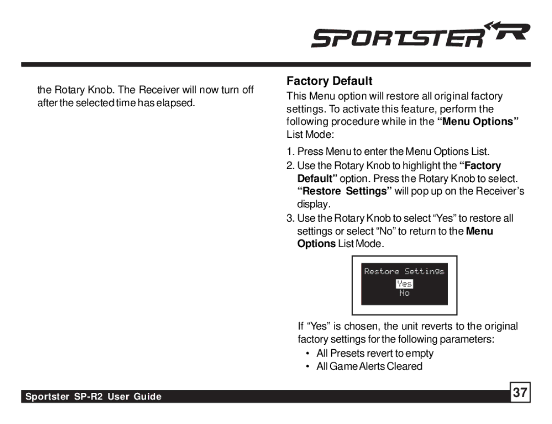 Sirius Satellite Radio SP-R2 manual Factory Default, All Presets revert to empty All GameAlerts Cleared 