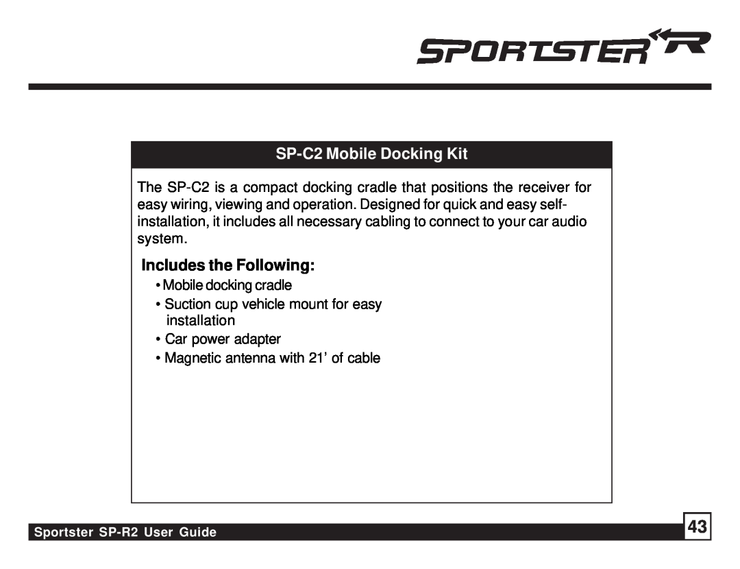 Sirius Satellite Radio SP-R2 manual SP-C2Mobile Docking Kit, Includes the Following 